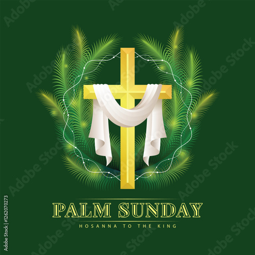 Palm sunday, hassana to the king - Gold cross crucifix with white cloth hang and palm leaves with light around on dark green background vector design