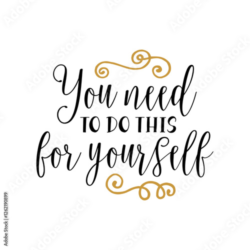 You_need_to_do_this_for_yourself