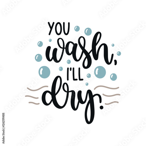 You_wash_ill_dry