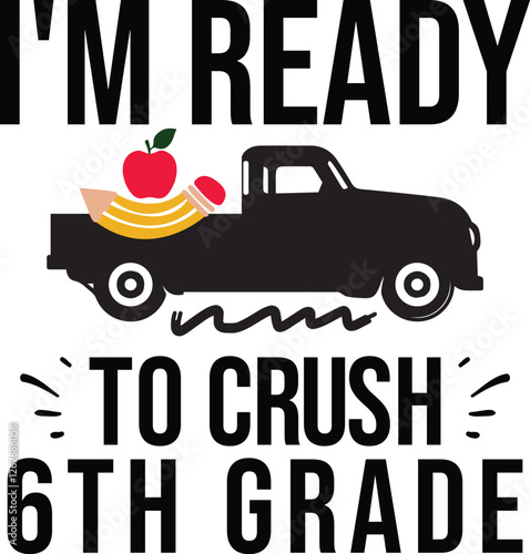 I'm Ready To Crush 6th Grade