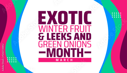 Exotic Winter Fruit and Leeks and Green Onions Month background banner or poster design template. observed every year in March. Holiday concept. Use to any Template, card, poster, placard, template.