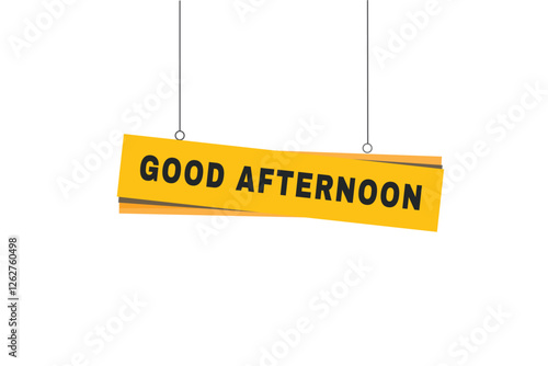 Good afternoon banner hanging style vector. flat element design.