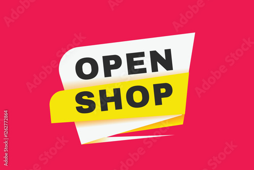 Open shop banner modern sign Vector label design template. Web element or tag.