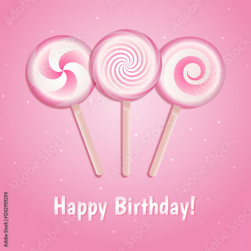 Birthday greeting card with pink lollypops on a pink background. Happy Birthday greeting card.