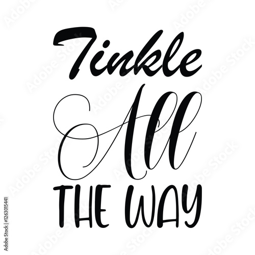 tinkle all the way black letters quote