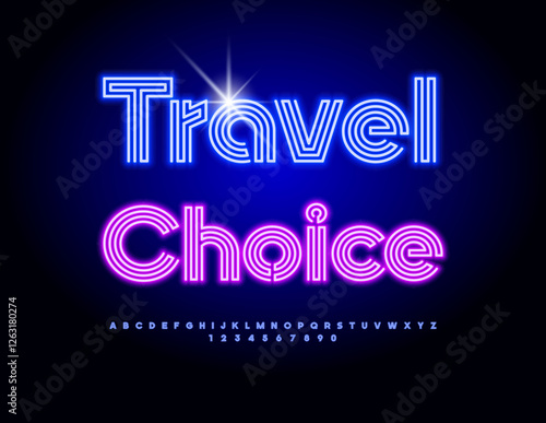 Vector Glowing Advertisement Travel Choice. Neon Blue Font. Light Tube Alphabet Letters and Numbers set.