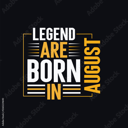 Wallpaper Mural Legend are born in August- typography t shirt.  Torontodigital.ca