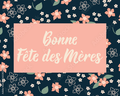 Mother's Day card. Translation from French - Happy Mother's Day. Perfect design for greeting cards, posters and social media. French Lettering.