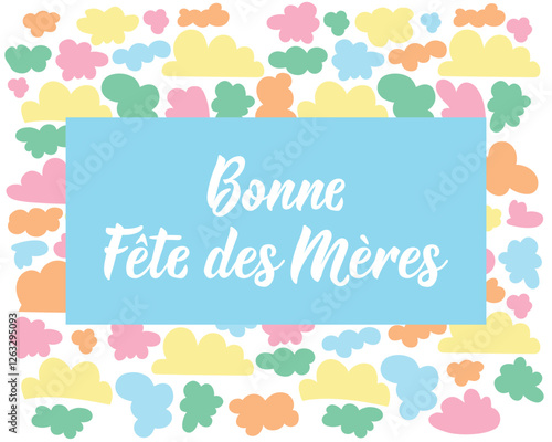 Mother's Day card. Translation from French - Happy Mother's Day. Perfect design for greeting cards, posters and social media. French Lettering.