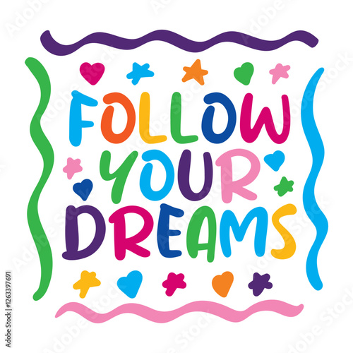 follow your dreams inspirational quote. vector illustration