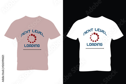 Minimal typography T-shirt design, Motivational t-shirt design, next level loading.