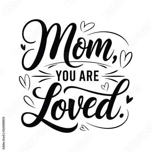 Elegant Black Typography Vector Design – "Mom, You Are Loved"