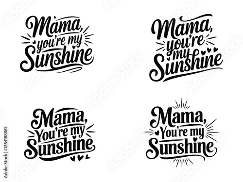 Elegant Black Typography Vector Design – "Mama, You’re My Sunshine"