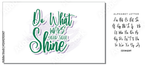 Vector illustration with hand-drawn lettering. "Do what make your soul shine" inscription for prints and posters, invitation and greeting cards 