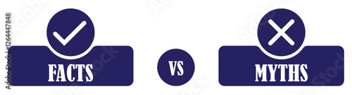 Facts versus myths sign and symbol. Accuracy vs error badge. Checkmark vs cross comparison. Logical vs illogical sign. Right vs wrong concept. Evidence vs assumption icon. Vector illustration