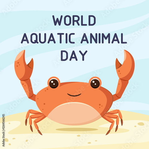 World Aquatic Animal Day. A poster with a cute crab. Vector illustration.

