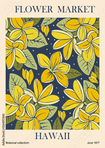 Abstract Flower Market Hawaii poster. Trendy botanical wall art with yellow plumeria exotic floral design. Modern naive groovy funky interior decoration, painting. Vector art illustration.