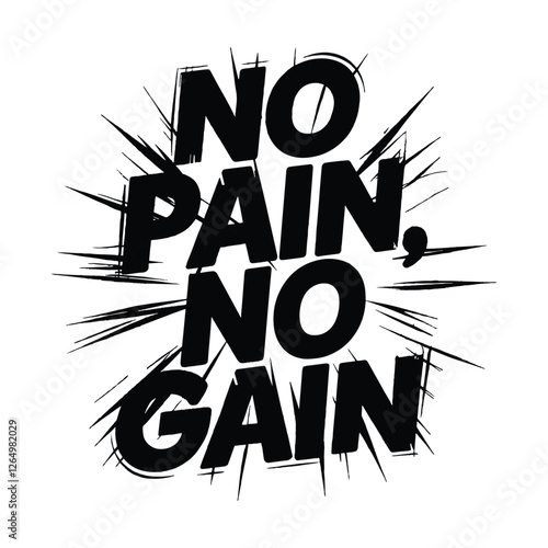 Bold and Motivational T-Shirt Design with "No Pain, No Gain" in Stylized Typography