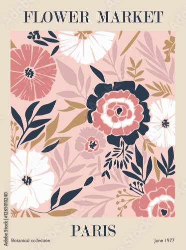 Abstract Flower Market Paris poster. Trendy botanical wall art with floral design in pastel pink colors. Modern naive groovy funky hippie interior decoration, painting. Vector art illustration.