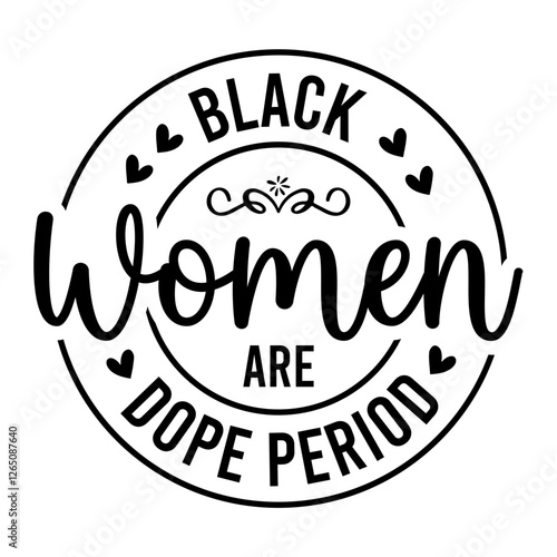 Black Women Are Dope Period SVG