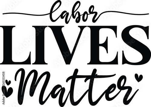 labor lives matter SVG