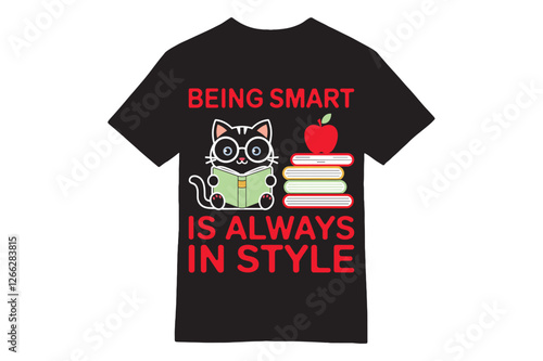 Being Smart Is Always in Style - Cute Cat & Books Teacher T-Shirt