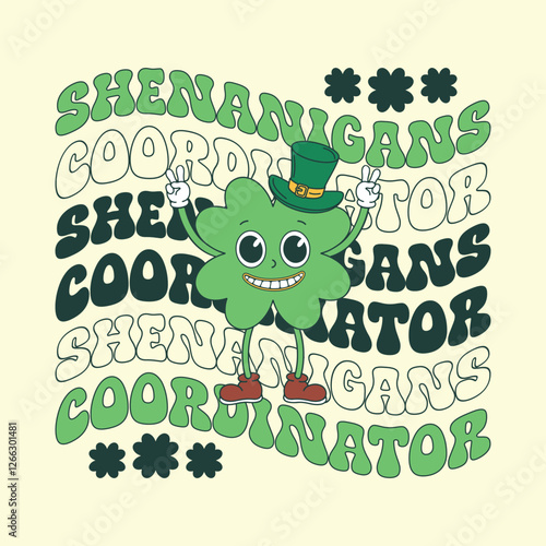 Funny Retro Groovy St Patrick's Day Shenanigans Coordinator T Shirt Design. Cute Clover Leaf Character Vector.
