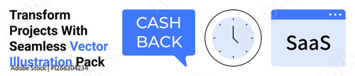 Cashback text in speech bubble, clock icon, SaaS service window. Ideal for cashback promotions, SaaS marketing, time management, financial tools, e-commerce, startups flat landing page banner