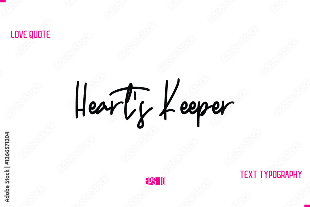 Stylish Typography Lettering Text Love Saying Heart’s Keeper Stylish Typography Lettering Text Love Saying Heart’s Keeper