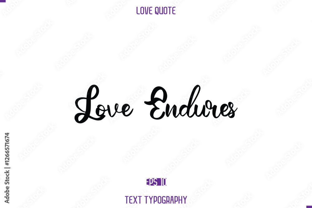 Love Quote Stylish Typography Text Lettering Love Endures Love Quote Stylish Typography Text Lettering Love Endures