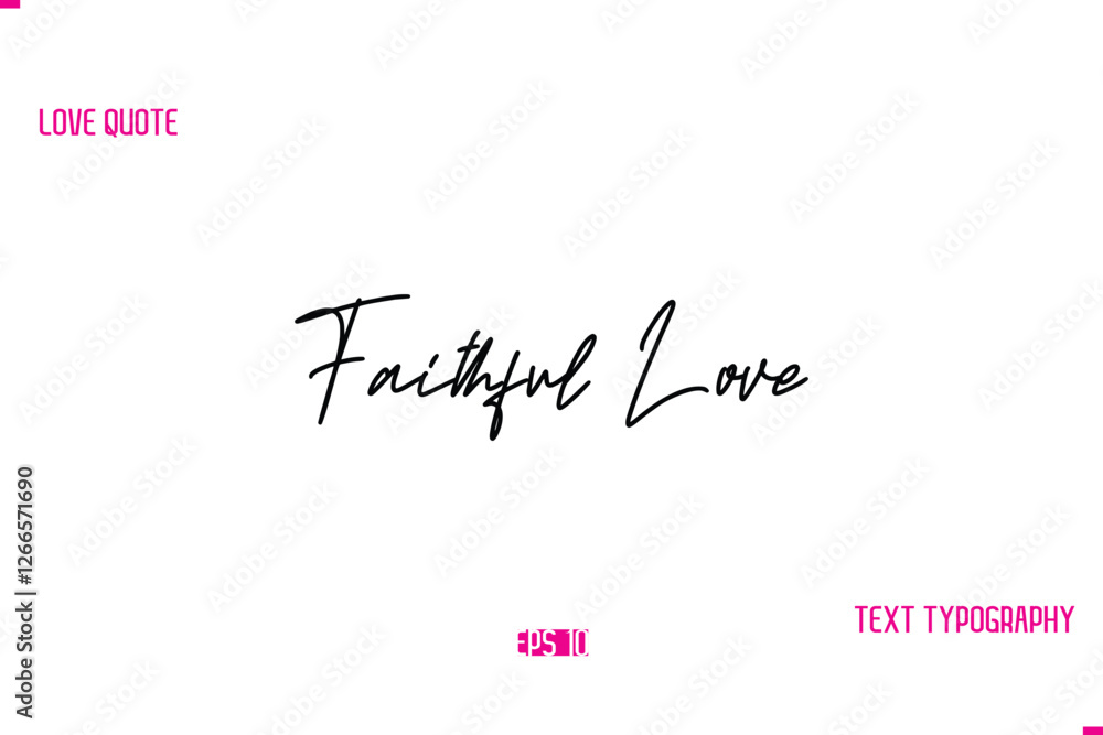 Stylish Typography Lettering Text Love Saying Faithful Love Stylish Typography Lettering Text Love Saying Faithful Love