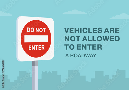 Safe driving tips and traffic regulation rules. Close-up of United States "no entry" sign meaning. Vehicles are not allowed to enter a roadway. Flat vector illustration template.
