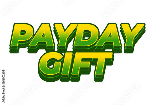 Payday gift. Text effect in bold font with white isolated background