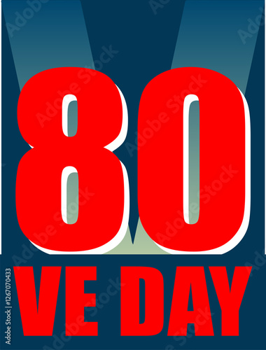 V-E Day 80th Anniversary 8 May logo, greeting card or web banner. Victory in Europe Day banner or poster