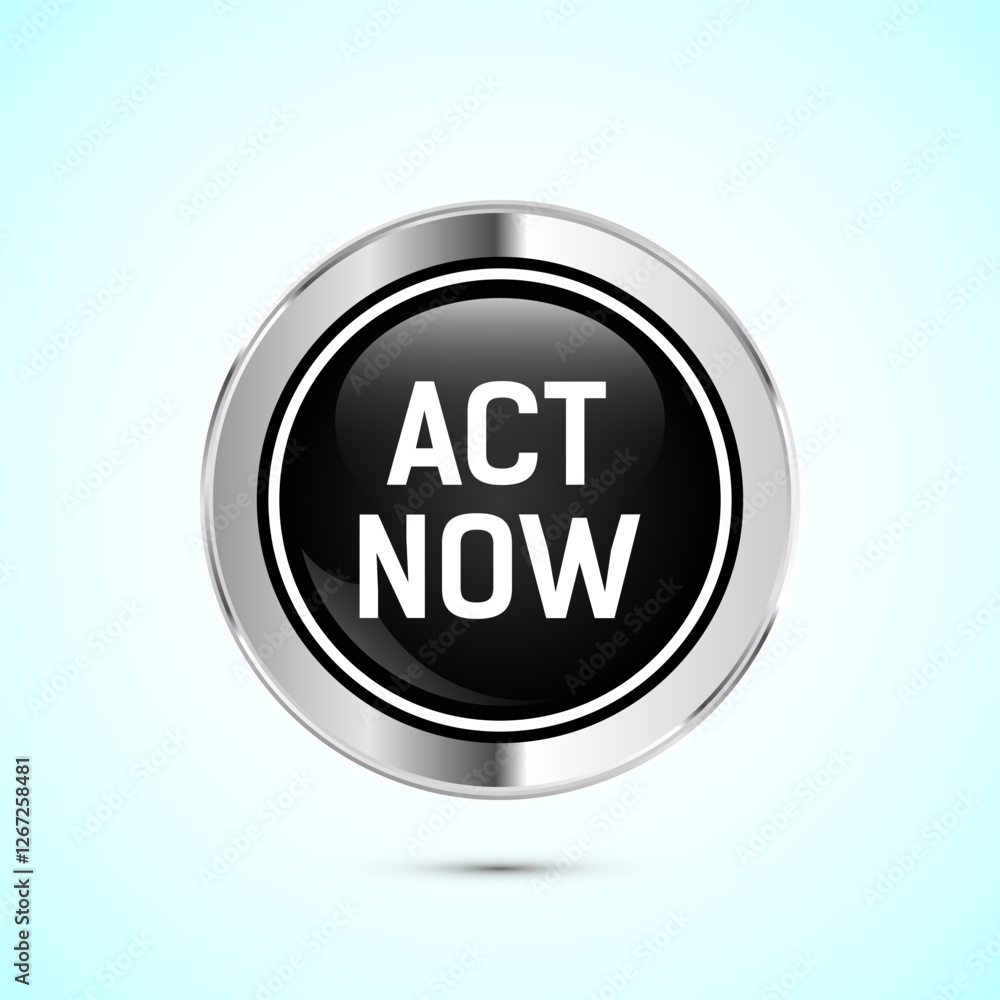 Act Now web button icon design, Act Now Sign Act Now web button icon design, Act Now Sign