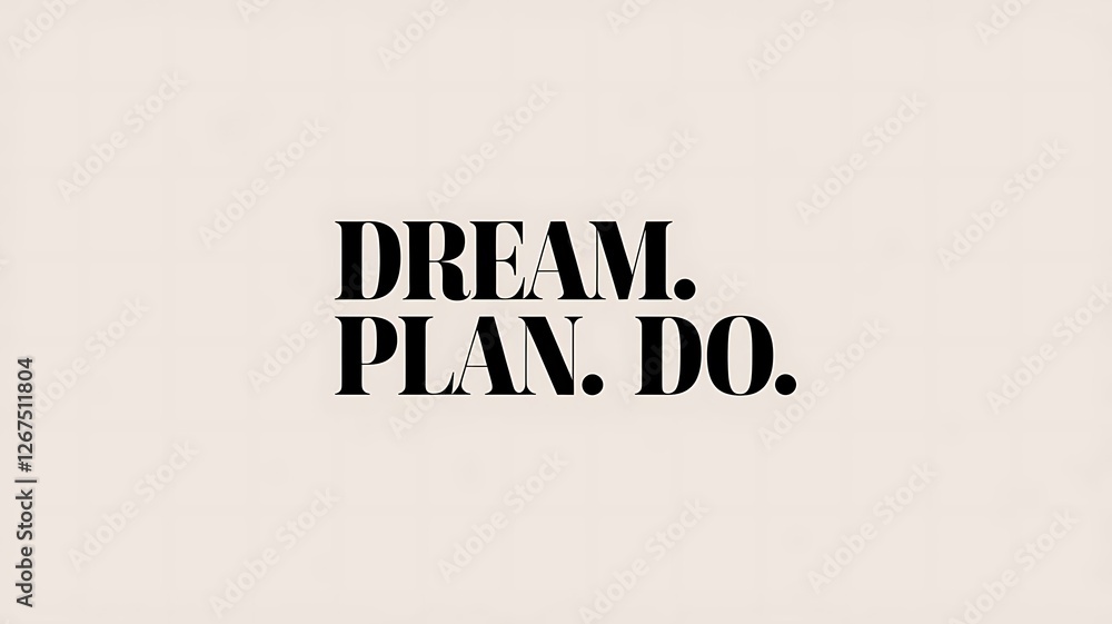 Dream Plan Do A Motivational Phrase Dream Plan Do A Motivational Phrase