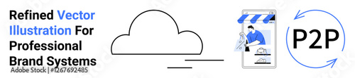Cloud element, smartphone with storefront, person processing orders, and P2P circular arrows. Ideal for branding, technology, online business, e-commerce, peer-to-peer services cloud systems flat