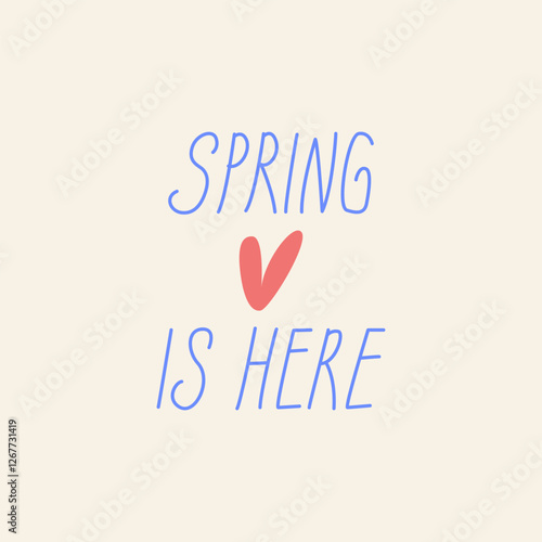 Cute hand drawn quote spring here and heart. Vector handwritten thin lettering phrase