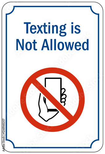 No cellular phone allowed sign texting is not allowed