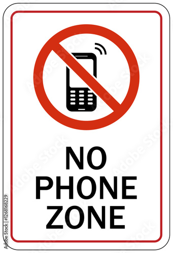 No cellular phone allowed sign no phone zone
