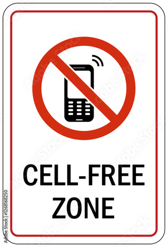 No cellular phone allowed sign cell free zone
