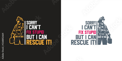 Firefighter Humor, Funny Firefighter T-shirt design. SVG design. Honor the bravery of firefighters with this bold t-shirt design.