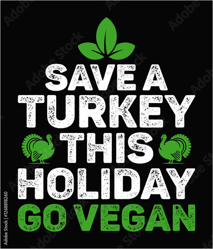 Save a turkey this holiday go vegan printable cut file.