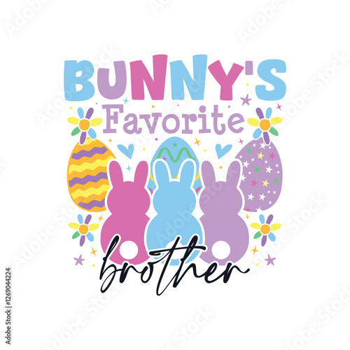 Bunny's favorite brother Easter Sunday, Easter Sunday bunny family sayings design