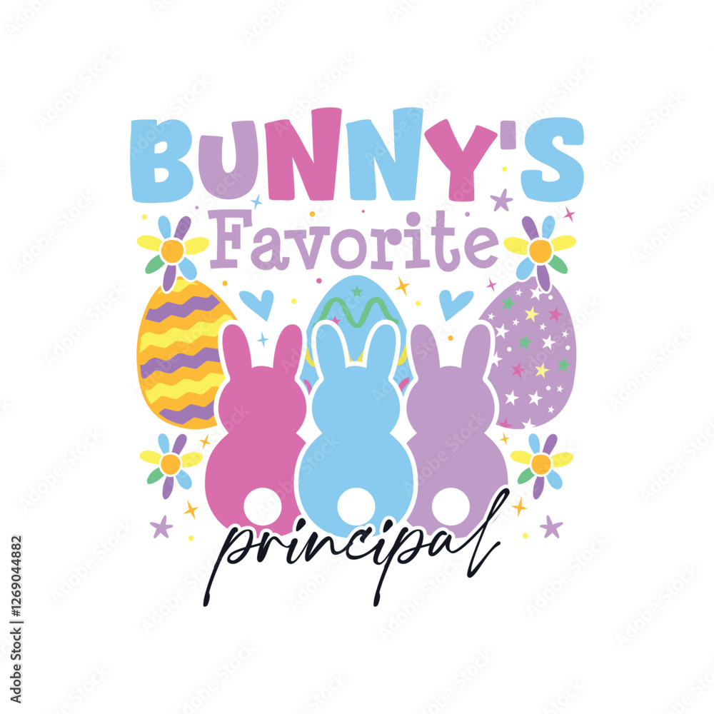 Bunny's favorite principal Easter Sunday, Easter Sunday bunny family sayings design Bunny's favorite principal Easter Sunday, Easter Sunday bunny family sayings design