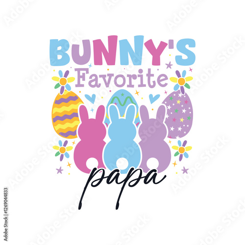 Bunny's favorite papa Easter Sunday, Easter Sunday bunny family sayings design