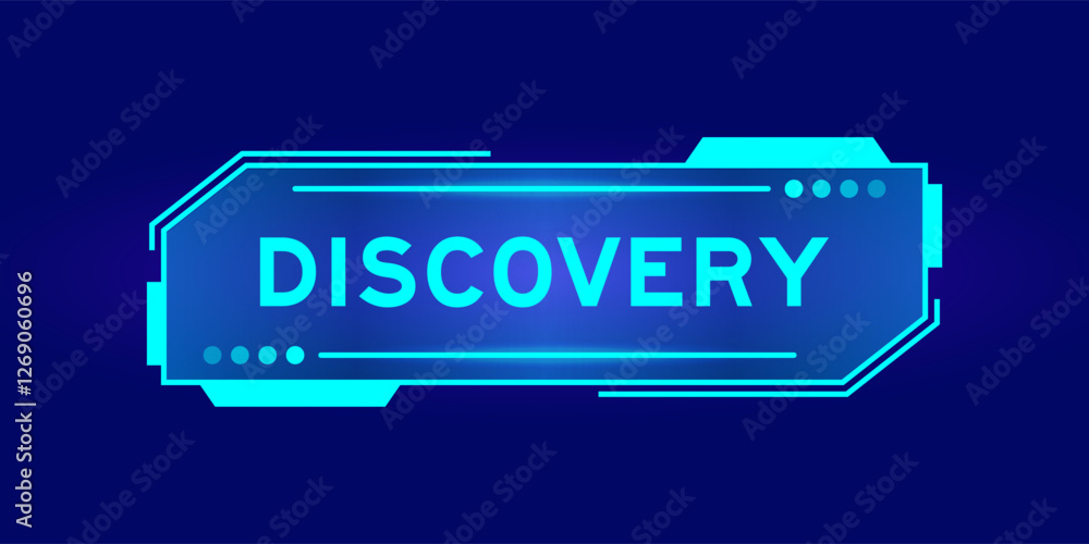 Futuristic hud banner that have word discovery on user interface screen on blue background Futuristic hud banner that have word discovery on user interface screen on blue background