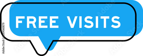 Speech banner and blue shade with word free visits on white background