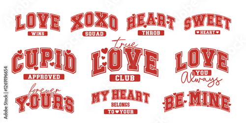 A collection of romantic phrases in a collegiate style with hearts, perfect for Valentine's Day designs, t-shirts, greeting cards, stickers, and decor. A stylish and versatile holiday set.