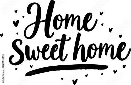 "Home Sweet Home" hand-lettered in a playful, modern style with a black ink effect